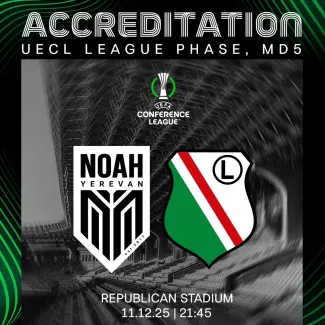 Accreditation begins for Noah vs Legia match