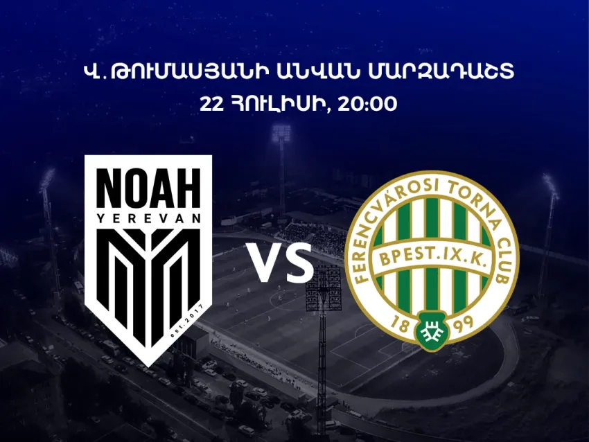 Tickets for Noah vs Ferencváros are now available